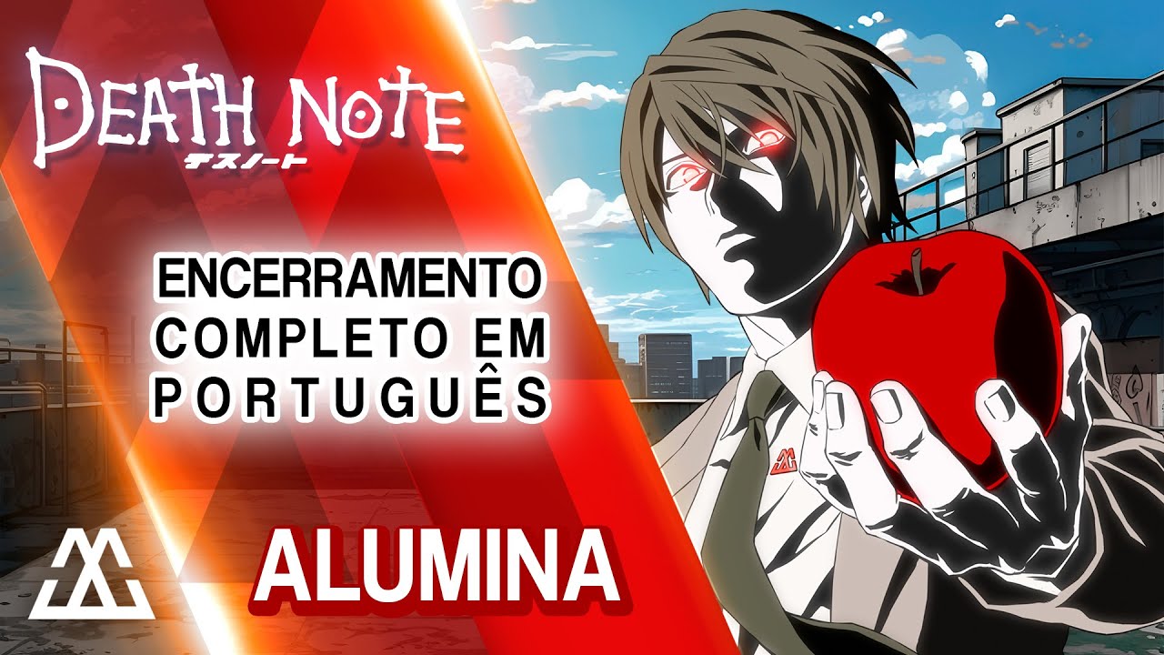 DEATH NOTE Encerramento Completo em Português - Alumina (PT-BR) - YouTube
