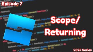 Scope and Returning: Roblox Studio Beginner Series Episode 7 (2024-25)