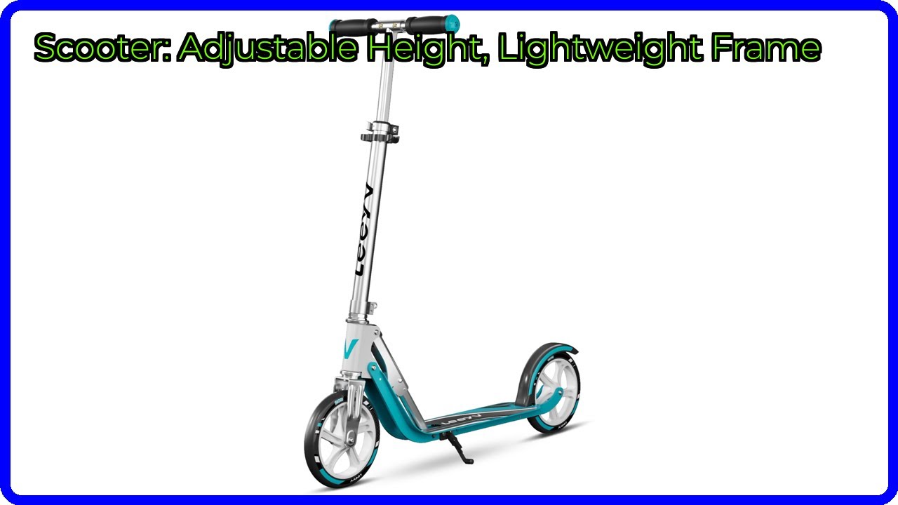 REVIEW (2026): Scooter: Adjustable Height, Lightweight Frame. ESSENTIAL details.