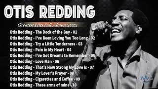 Otis Redding Hits -- The Very Best Of Otis Redding -- Otis Redding Best Songs Full Album 2022