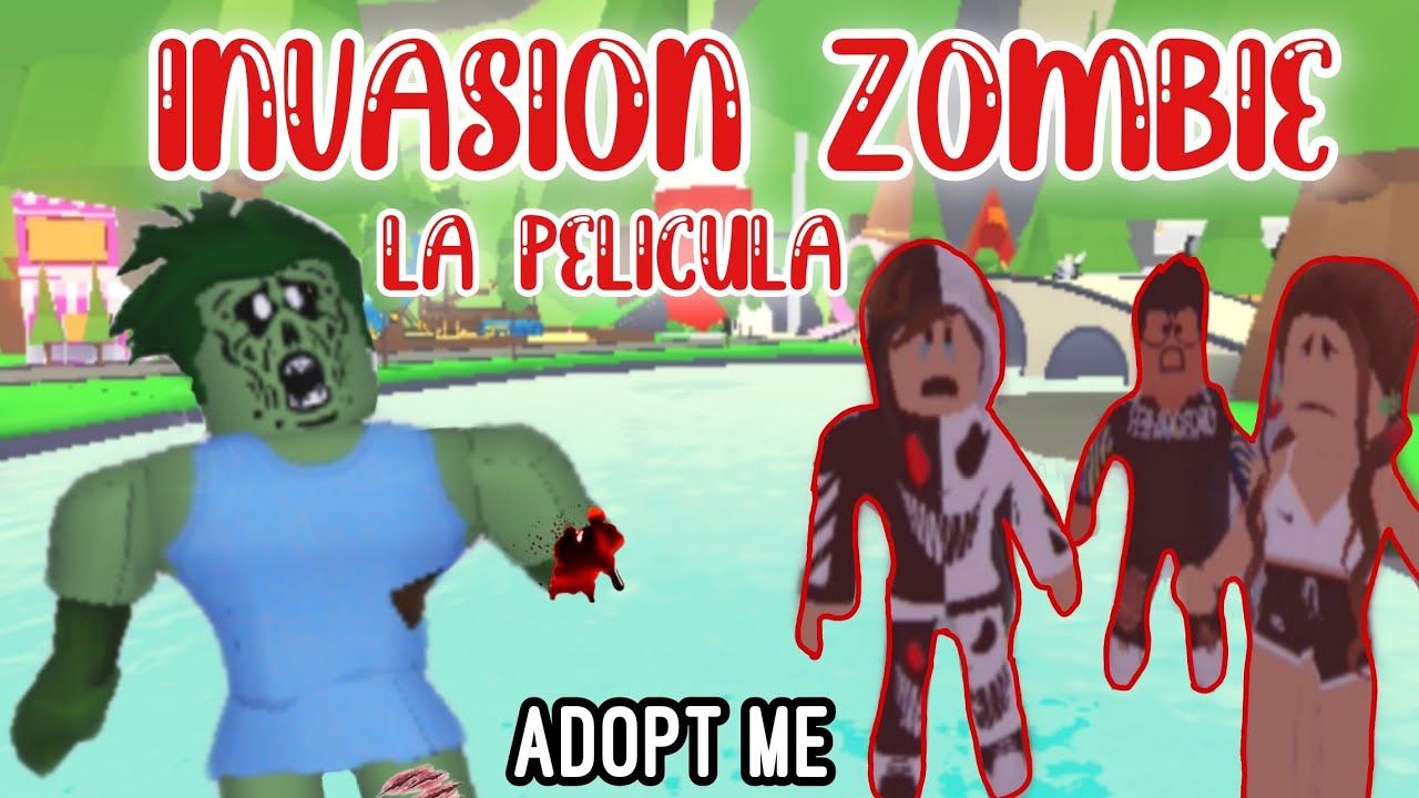 Invasion Zombie || La Pelicula || Adopt Me || Clara :3