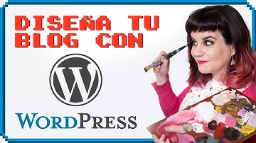 🔖 Cómo diseñar un blog con WordPress: Fácil, rápido y con tema GRATIS (Tutorial)