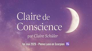 Claire De Conscience Le Podcast Pleine Lune En Scorpion - La Renaissance Du Cœur