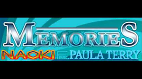 NAOKI feat. PAULA TERRY - MEMORIES (HQ)