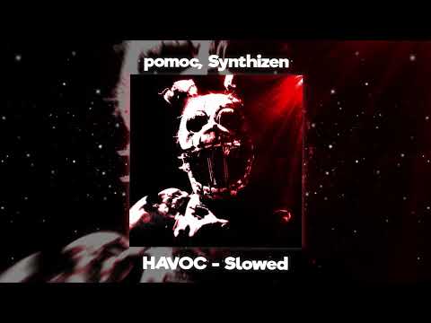 pomoc, Synthizen - HAVOC - Slowed [Official Visualizer]