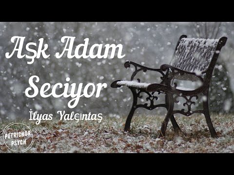 İlyas Yalçıntaş - Aşk Adam Seçiyor (Şarkı Sözü/Lyrics) HD