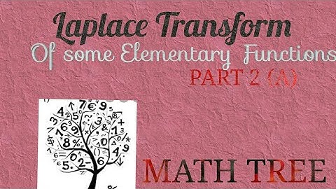 Laplace Transform of some elementary functions - PART 2 (A)