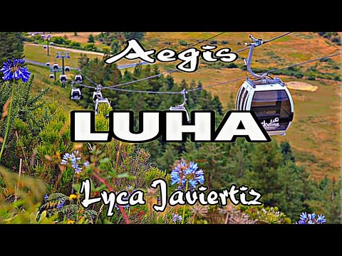 Luha - Aegis | Lyca Javiertiz | Lyrics