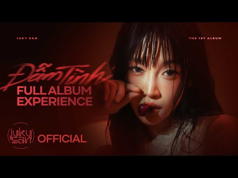 JUKY SAN - ĐẪM TÌNH | FULL ALBUM EXPERIENCE