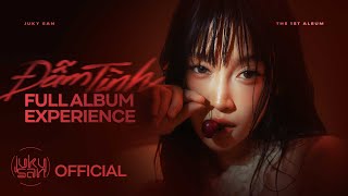 JUKY SAN - ĐẪM TÌNH | FULL ALBUM EXPERIENCE