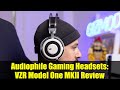 Audiophile Gaming Headsets: VZR Model One MKII Review