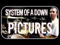 SOAD - Pictures - Drum Cover