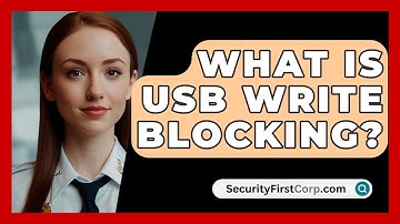 What Is USB Write Blocking? - SecurityFirstCorp.com