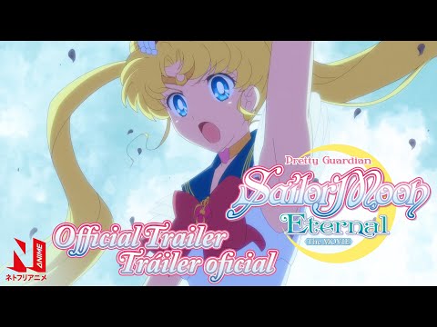 Pretty Guardian Sailor Moon Eternal The Movie | Official Trailer | Netflix Anime