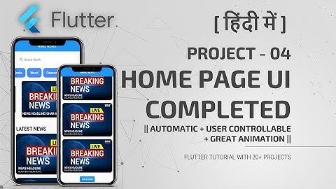 [HINDI] #6 Completing Our Home Page UI | News App In Flutter | Flutter UI