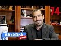 The #AskDrA Show | Episode 74 | How Long To Heal, Can The Sleeve Be Reset, Effectiveness Long Term