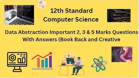 TN 12th Computer Science Data Abstraction Important 2, 3 & 5 Marks Questions With Answers Book Back