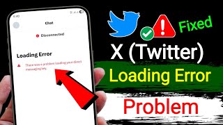 How to Fix X (Twitter) Loading Error problem "There was a problem loading your direct messaging key