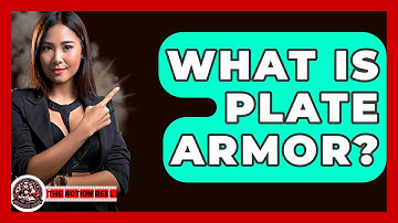 What Is Plate Armor? - The Action Reel