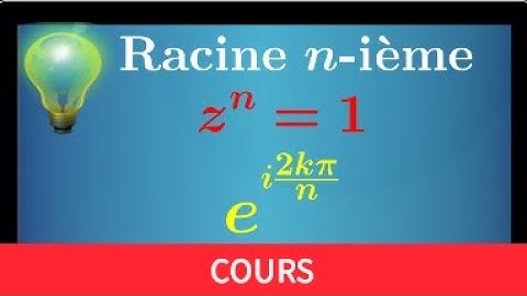 Racines n-ièmes de l