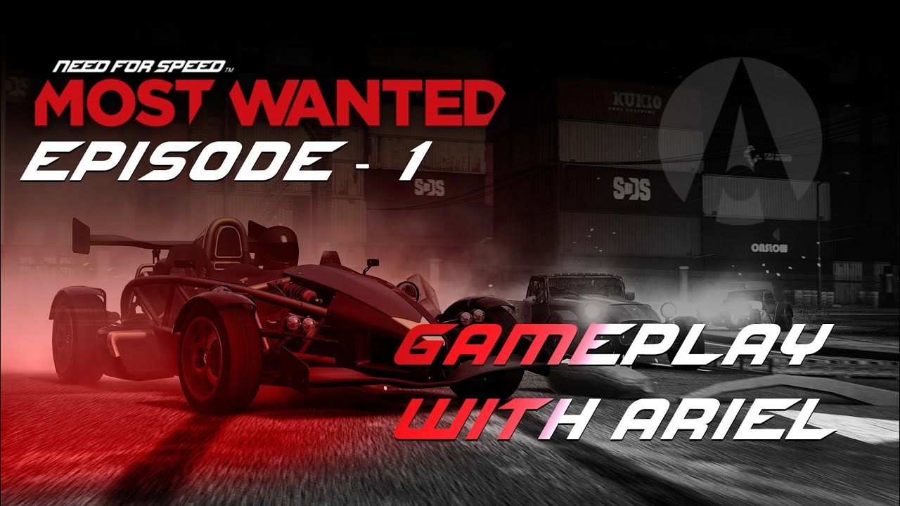 Gameplay With Ariel Atom | Episode 1 |NFS most wanted series | Simboy