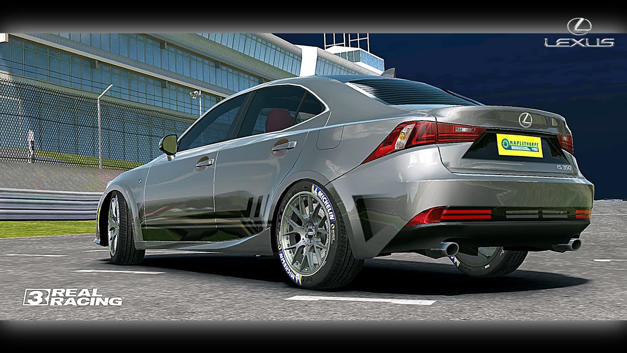 Real Racing 3 | 2014 Lexus IS 350 F Sport (XE30/AVE30) Total Upgrade Cost