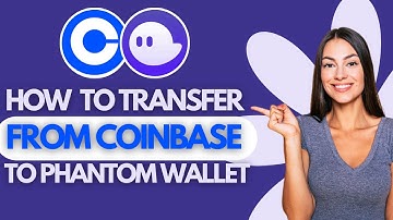 How To Transfer From Coinbase To Phantom Wallet (Easy Way)