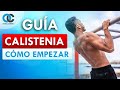 Cómo empezar en CALISTENIA (Guía completa)