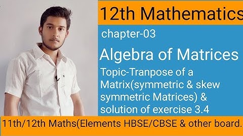 Class 12th Maths Elements Chapter 3 Exercise 3.4 | Algebrs of matrices |Elements of mathematics