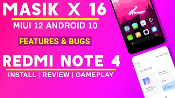 MASIK X 16 ANDROID 10 FOR REDMI NOTE 4 | MIUI 12 | FEATURES & BUGS | INSTALL | REVIEW | GAMEPLAY
