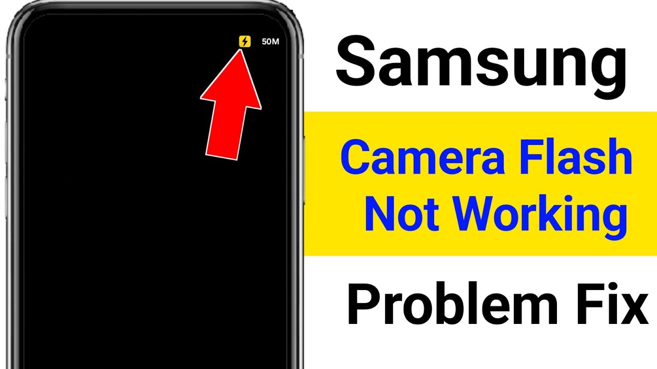 How To Fix Samsung Camera Flash Not Working Problem || Camera Flash ...