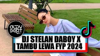 DJ STELAN DABOY X TAMBU MERI FYP 2024!!!(ALDY BEAT FUNKY KUPANG)