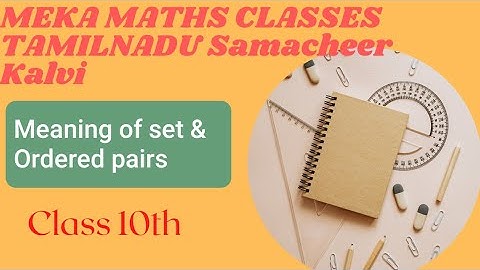 Class 10 TN Samacheer kalvi  | Introduction of Relation & function Ordered pairs Meka Maths classes