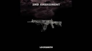 Смотреть клип Locksmith - 2Nd Amendment (Official Audio)