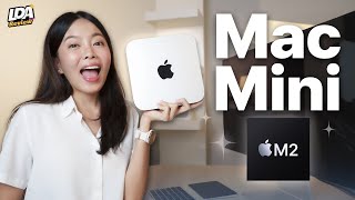 Mac Mini M2 ตัวเล็ก ตัวแรง ราคาน่ารัก 💖 | LDA Review