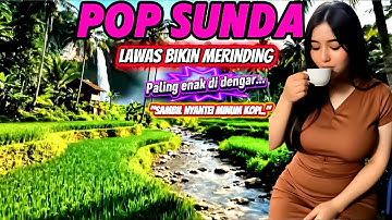 Lagu Pop Sunda Bikin Merinding Paling Banyak Dicari