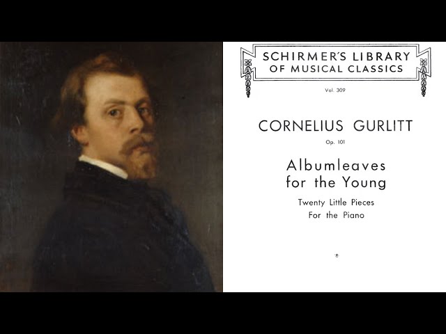 Cornelius Gurlitt:  Albumleaves for the young Op. 101 numeri 10 e 11