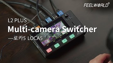 FEELWORLD L2 PLUS 5.5" touch screen, multi-camera live switcher with built-in chroma key-로카5 LOCA5