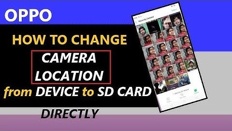 How to change Camera  Storage Location from Device to SD Card in Oppo Mobile Phone