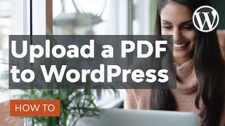 How to Upload or Link a PDF to WordPress