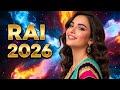 Rai Collection 2025 | أحسن ميكس راي لعام 2025 🔥