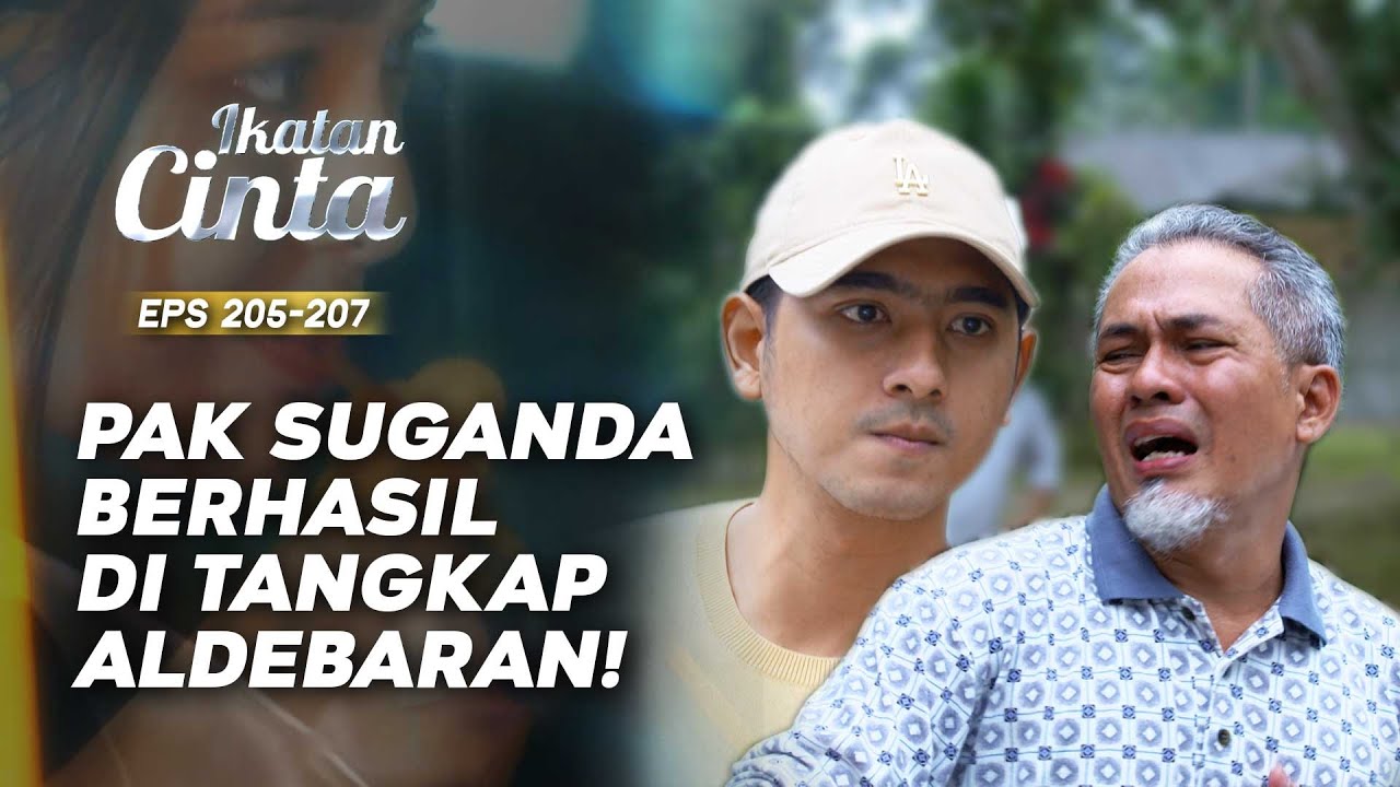 TERTANGKAP! Aldebaran Berhasil Menangkap Pak Suganda! | IKATAN CINTA | EPS.205-207 (15/17)