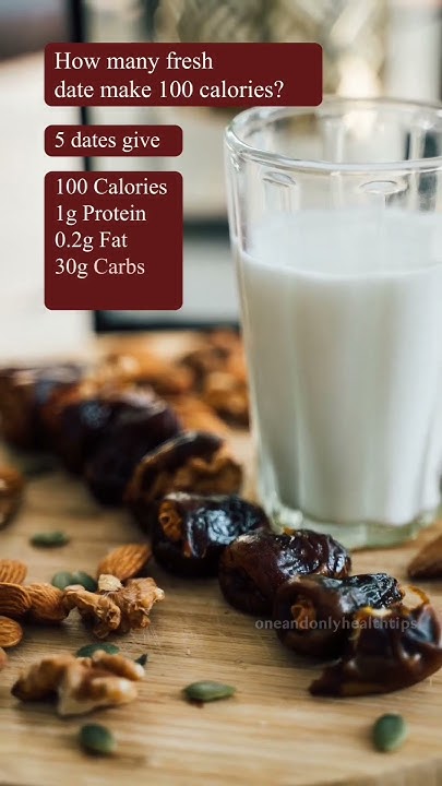 how-many-fresh-dates-makeup-to-100-calories-how-many-dates-makeup