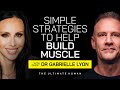 Simple strategies for building muscle aging well and staying active with dr gabrielle lyon