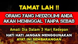 TAMAT LAH❗Orang Yang Medzolimi Anda Akan Meninggal Tanpa Sebab Ingat Jangan Dibuat Main Main !!