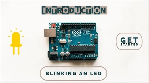 Arduino Tutorial : Lesson 1 - Blinking an LED