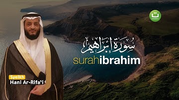 Tadabbur Surah Ibrahim سورة ابراهيم - Syeikh Hani Ar-Rifa'i | Tadabbur Daily