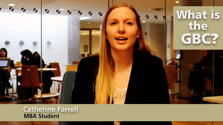 What is the Graduate Business Council? - Catherine...