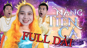 [Nhạc Chế] CHUYỆN NÀNG TIÊN CÁ | BÂY GIỜ DI KỂ | DI DI x LONG.C FULL DÀI