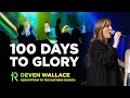 100 Days to Glory | Deven Wallace | Full Service | Redemption to the Nations